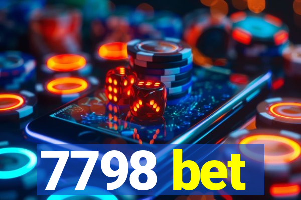 7798 bet